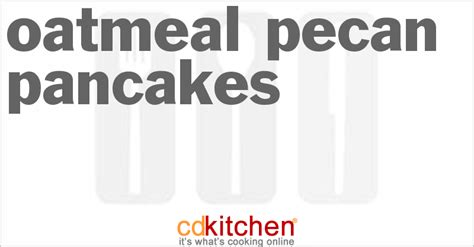 oatmeal-pecan-pancakes-recipe-cdkitchencom image