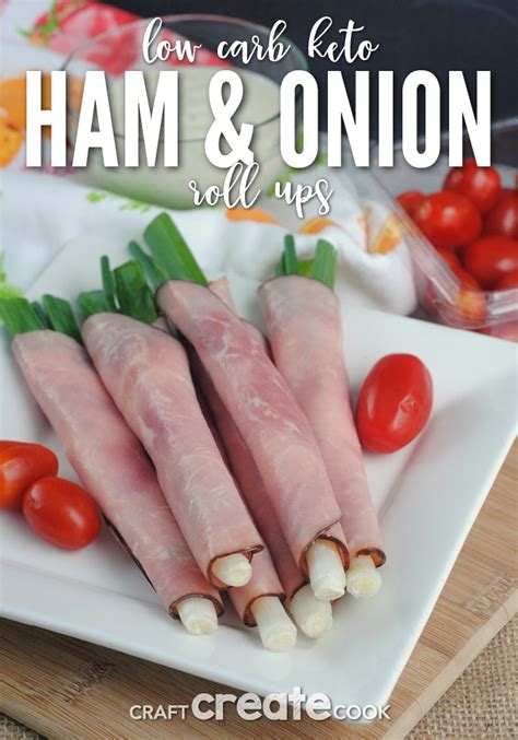 low-carb-keto-ham-onion-roll-ups-craft-create-cook image