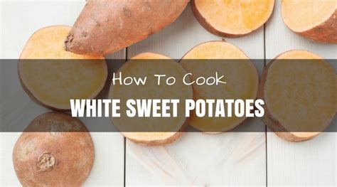 how-to-cook-white-sweet-potatoes-3-tasty-and-easy image