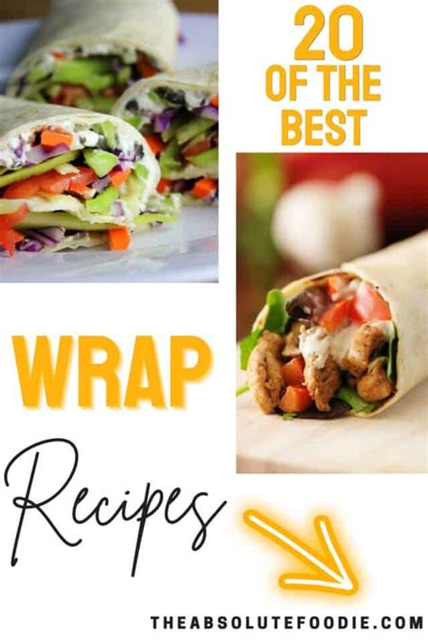 20-tasty-wrap-recipes-the-absolute-foodie image