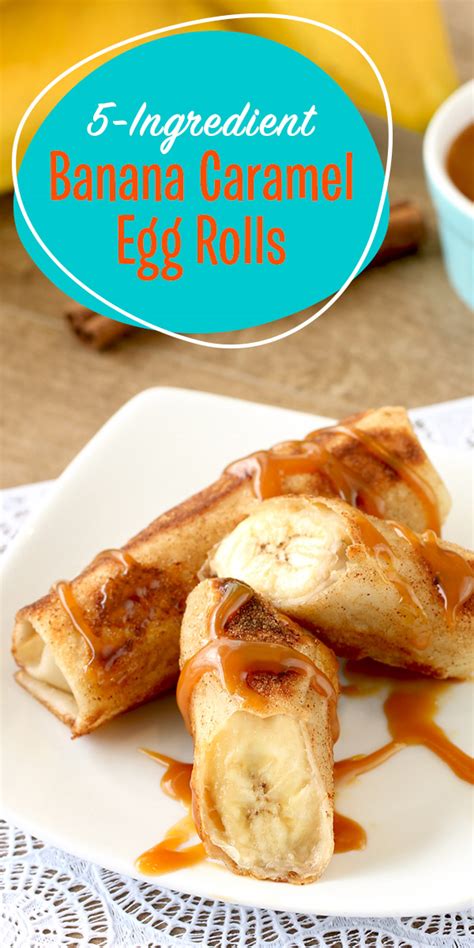5-ingredient-dessert-recipe-banana-caramel-egg-rolls image