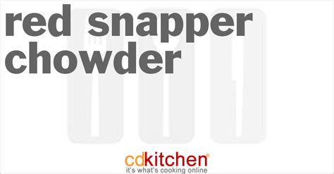 red-snapper-chowder-recipe-cdkitchencom image