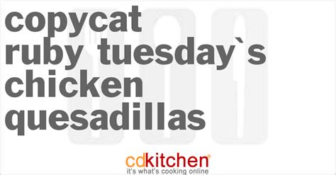 ruby-tuesdays-chicken-quesadillas-recipe-cdkitchencom image