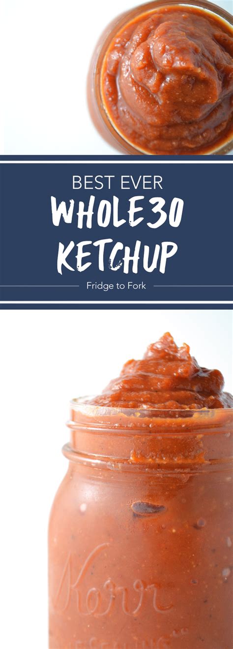 best-ever-whole30-ketchup-fridge-to-fork image