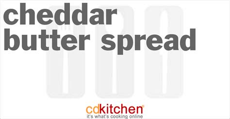 cheddar-butter-spread-recipe-cdkitchencom image
