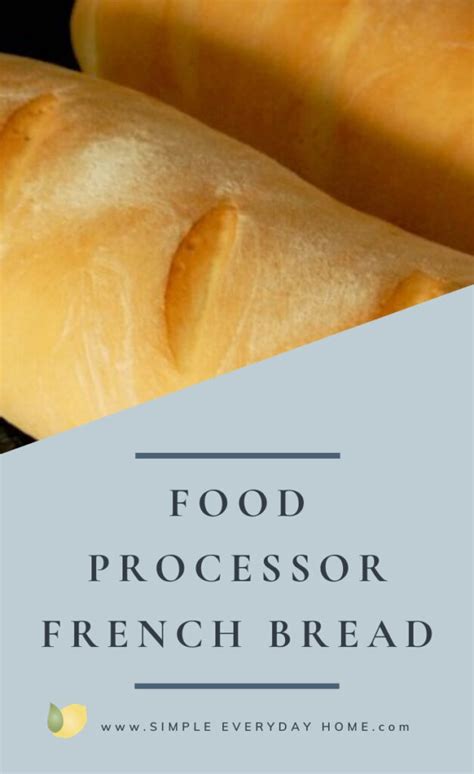 the-easiest-food-processor-french-bread-simple image