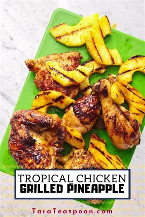 tropical-grilled-pineapple-chicken-recipe-tara-teaspoon image