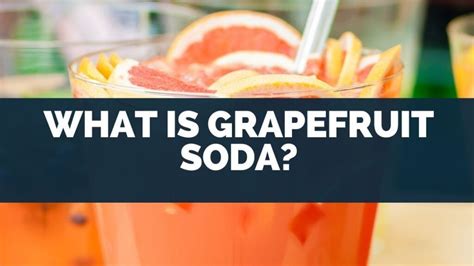 what-is-grapefruit-soda-soda-pop-craft image