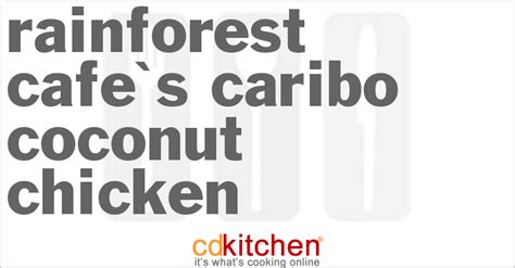 rainforest-cafes-caribo-coconut-chicken-cdkitchen image