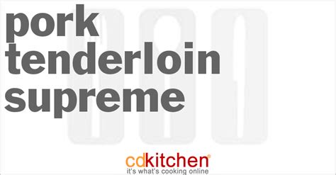 pork-tenderloin-supreme-recipe-cdkitchencom image