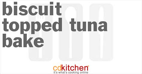 biscuit-topped-tuna-bake-recipe-cdkitchencom image
