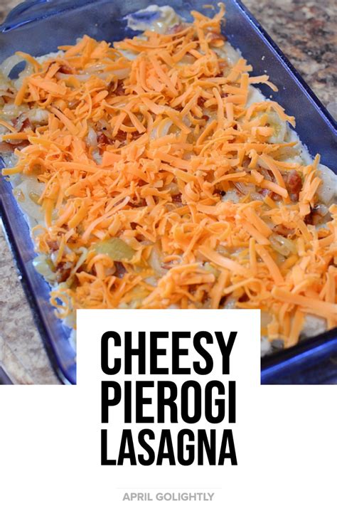 extremely-cheesy-pierogi-lasagna-recipe-april-golightly image