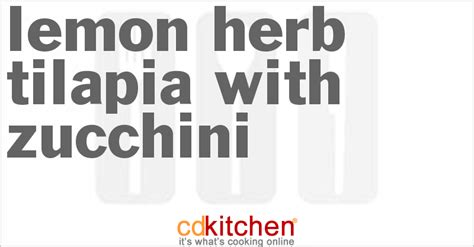 lemon-herb-tilapia-with-zucchini-recipe-cdkitchencom image