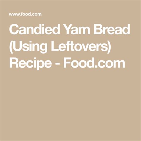 candied-yam-bread-using-leftovers-recipe-foodcom image
