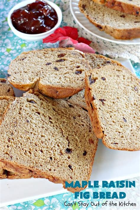 maple-raisin-fig-bread-cant-stay-out-of-the-kitchen image