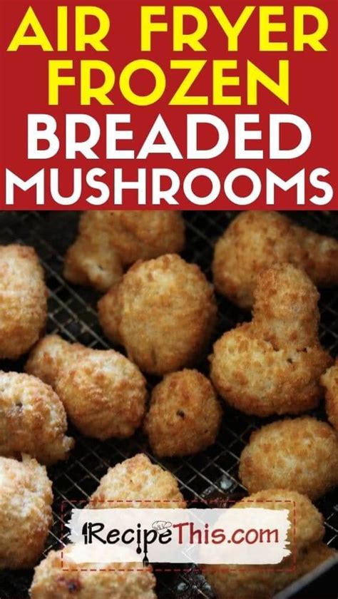 recipe-this-air-fryer-frozen-breaded-mushrooms image