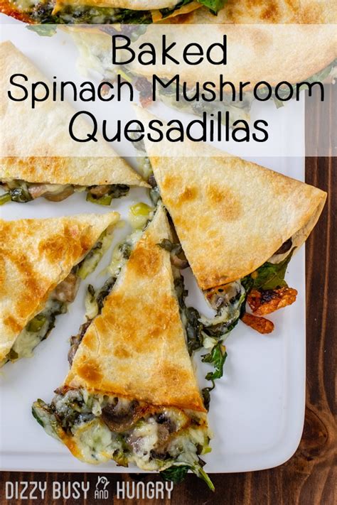 baked-spinach-mushroom-quesadillas-dizzy-busy-and image