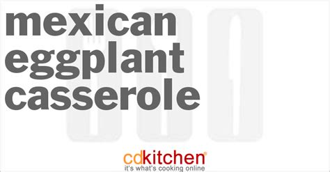mexican-eggplant-casserole-recipe-cdkitchencom image