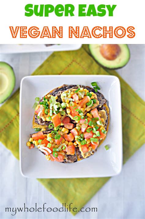 super-easy-vegan-nachos-my-whole-food-life image