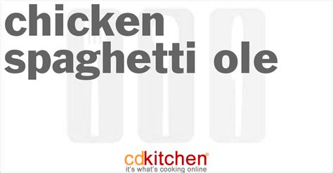 chicken-spaghetti-ole-recipe-cdkitchencom image