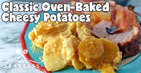 classic-oven-baked-cheesy-potatoes-my-fearless image