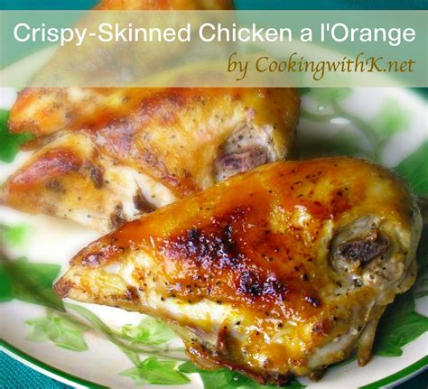 crispy-skinned-chicken-a-lorange-cooking-with-k image