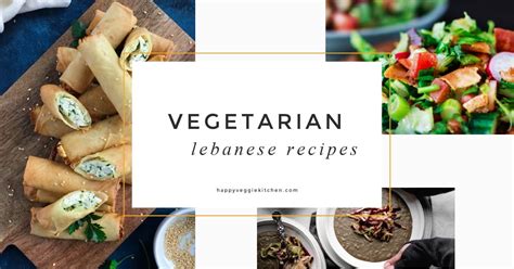 16-vegetarian-lebanese-recipes-happy-veggie-kitchen image