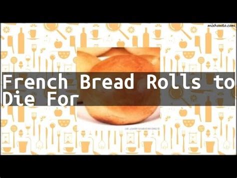 recipe-french-bread-rolls-to-die-for-youtube image