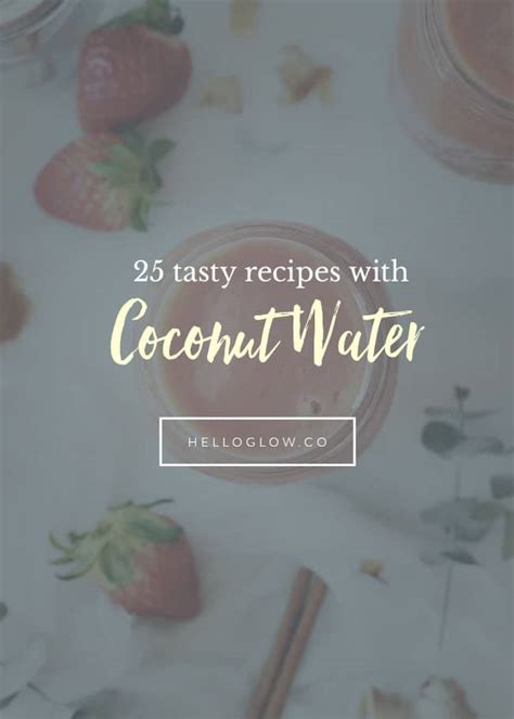 25-tasty-coconut-water-recipes-hello-glow image