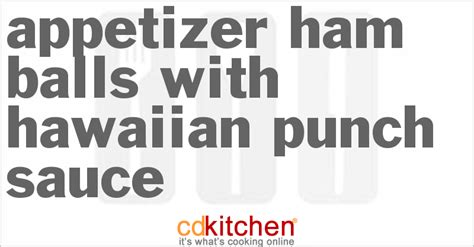 appetizer-ham-balls-with-hawaiian-punch-sauce image