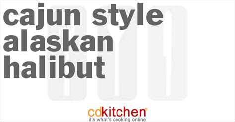 cajun-style-alaskan-halibut-recipe-cdkitchencom image