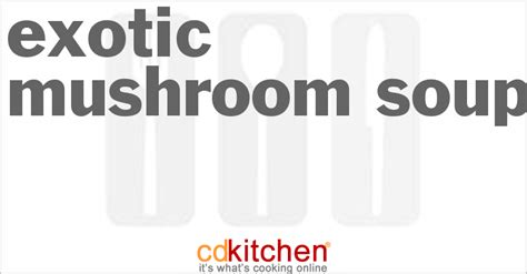 exotic-mushroom-soup-recipe-cdkitchencom image