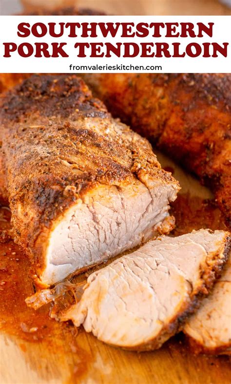 southwestern-pork-tenderloin-quick-cooking-valeries image