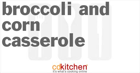 broccoli-and-corn-casserole-recipe-cdkitchencom image