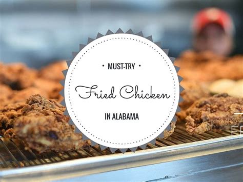 17-places-in-alabama-to-get-delicious-fried-chicken-alcom image