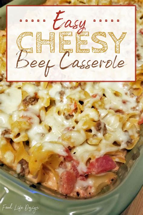 easy-cheesy-beef-casserole-food-life-design image