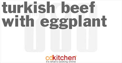 turkish-beef-with-eggplant-recipe-cdkitchencom image