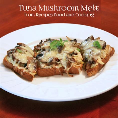 tuna-mushroom-melt-recipes-food-and-cooking image