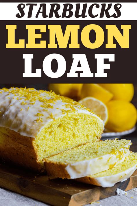 starbucks-lemon-loaf-copycat-recipe-insanely-good image