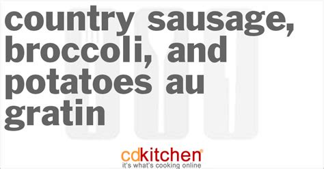 country-sausage-broccoli-and-potatoes-au-gratin image