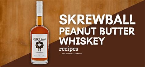 10-best-skrewball-peanut-butter-whiskey-recipes-2023-liquor image