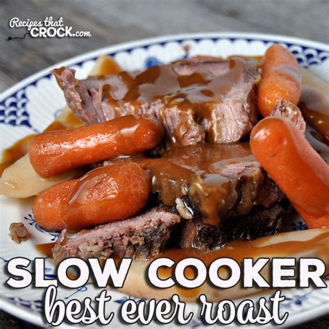 best-ever-slow-cooker-roast-recipes-that-crock image