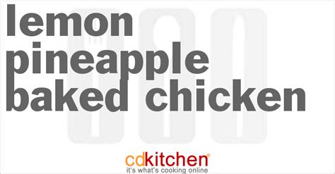 lemon-pineapple-baked-chicken-recipe-cdkitchencom image