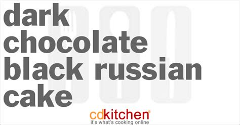 dark-chocolate-black-russian-cake-recipe-cdkitchencom image