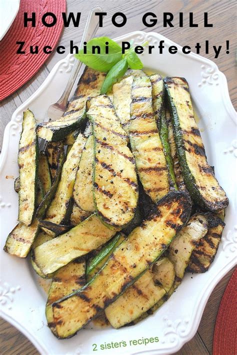 how-to-grill-zucchini-perfectly-2-sisters-recipes-by-anna image