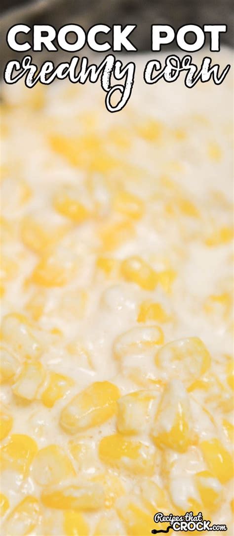 creamy-crock-pot-corn-recipes-that-crock image