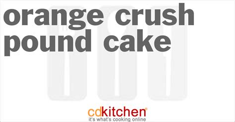 orange-crush-pound-cake-recipe-cdkitchencom image