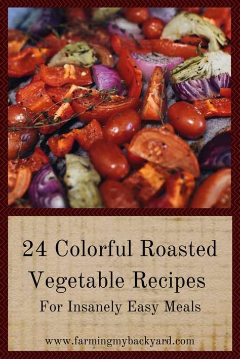 24-colorful-roasted-vegetable-recipes-for-insanely-easy image