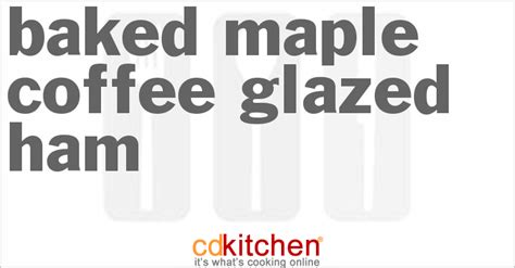 baked-maple-coffee-glazed-ham-recipe-cdkitchencom image