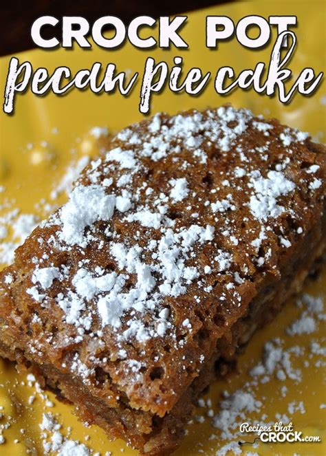 crock-pot-pecan-pie-cake-recipes-that-crock image